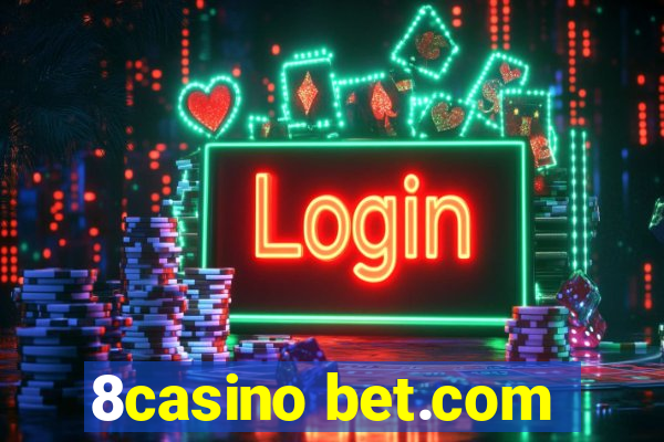 8casino bet.com